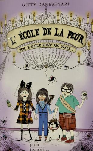 Couverture de L'école de la peur Tome 2 : Non, l'école n'est pas finie !