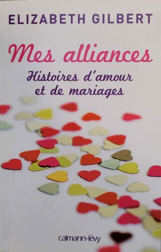 Couverture de Mes alliances : Histoires d'amour et de mariages