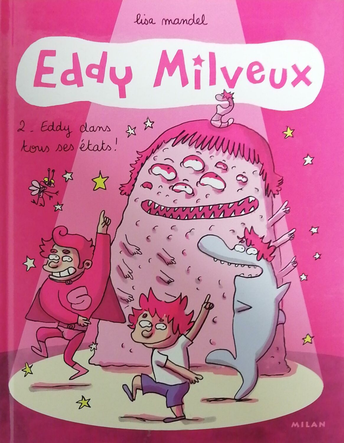 Couverture de Eddy Milveux Tome 2 : Eddy dans tous ses états !