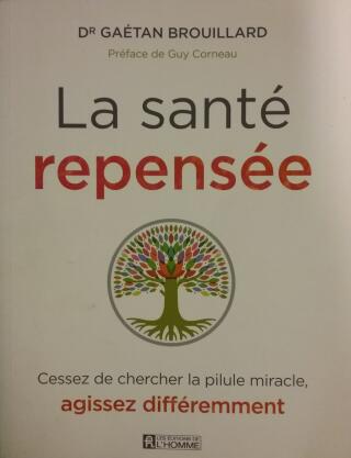 Couverture de La santé repensée : Cessez de chercher la pilule miracle, agissez différemment