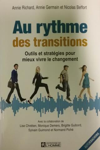 Couverture de Au rythme des transitions : outils et stratégies pour mieux vivre le changement