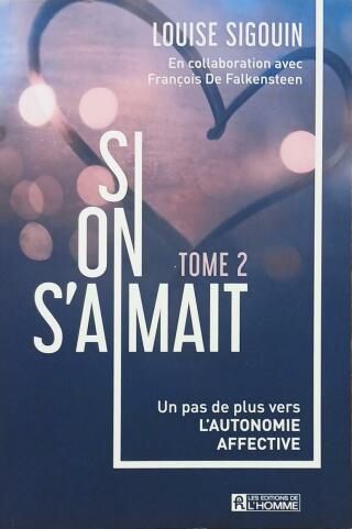 Couverture de Si on s'aimait Tome 2 : Un pas de plus vers l'autonomie affective