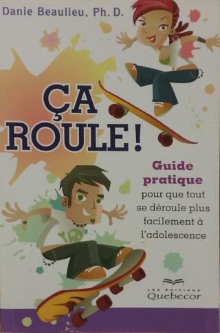Couverture de Ça roule ! : Guide pratique pour que tout se déroule plus facilement à l'adolescence