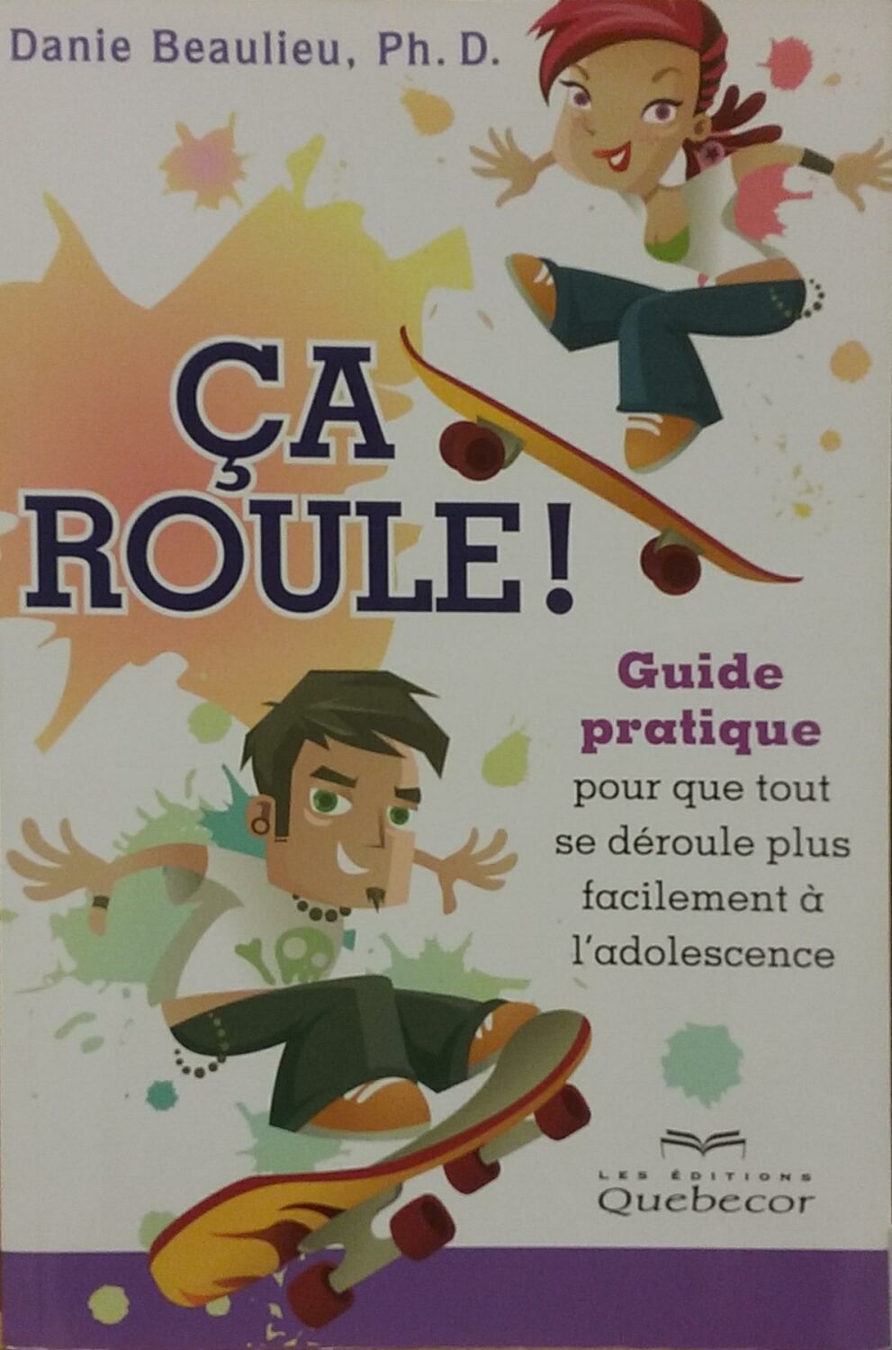 Couverture de Ça roule ! : Guide pratique pour que tout se déroule plus facilement à l'adolescence