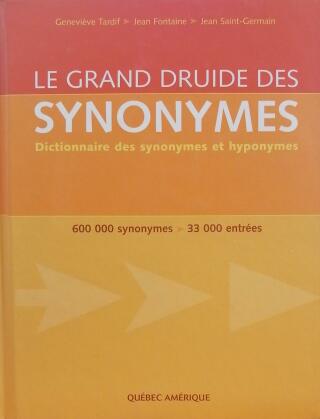Couverture de Le Grand Druide des synonymes : Dictionnaire des synonymes et hyponymes
