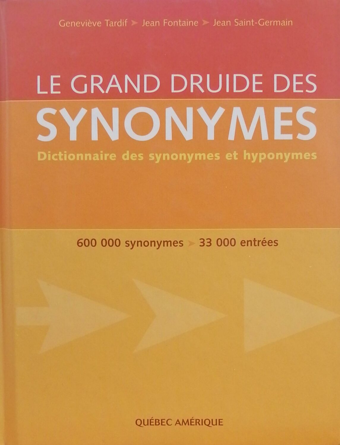 Couverture de Le Grand Druide des synonymes : Dictionnaire des synonymes et hyponymes