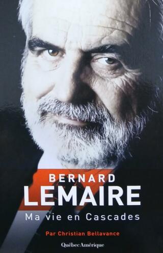 Couverture de Bernard Lemaire : Ma vie en Cascades