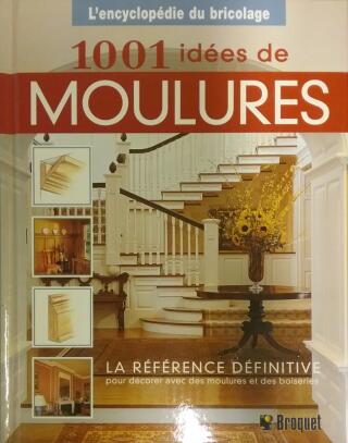 Couverture de 1001 idées de moulures