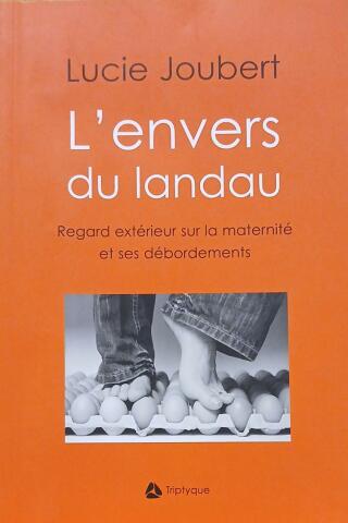 Couverture de L'envers du landau : Regard extérieur sur la maternité et ses débordements