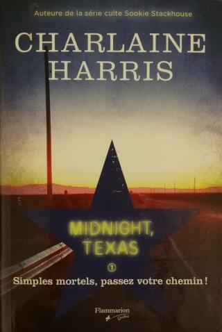 Couverture de Midnight Texas Tome 1 : Simples mortels, passez votre chemin !