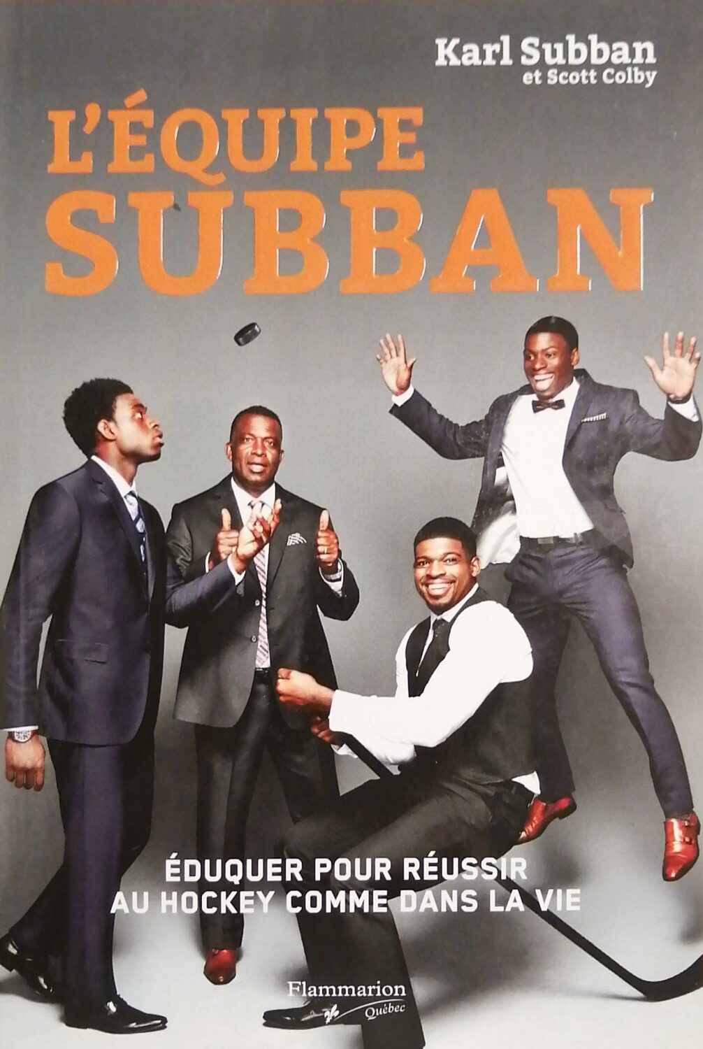 Couverture de L'équipe Subban : Éduquer pour réussir au hockey comme dans la vie