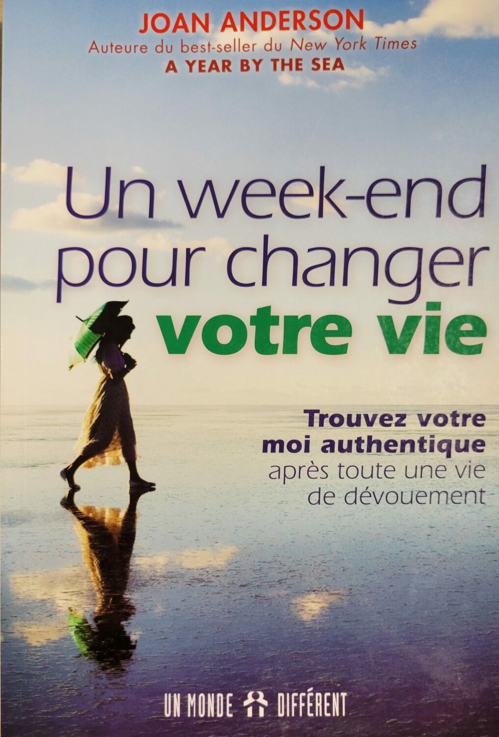 Couverture de Un week-end pour changer votre vie : trouver votre moi authentique après toute une vie de dévouement