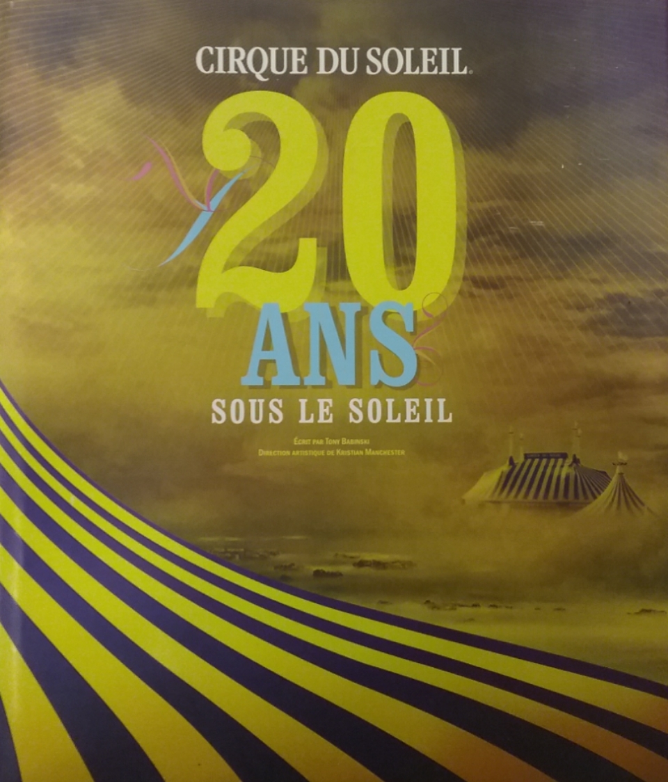 Cirque du Soleil : 20 ans sous le soleil - Écolivres