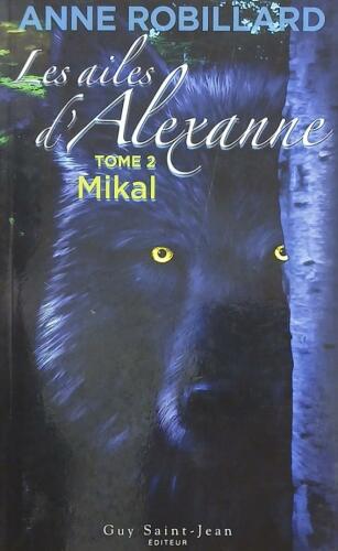 Couverture de Les ailes d'Alexanne Tome 2 : Mikal