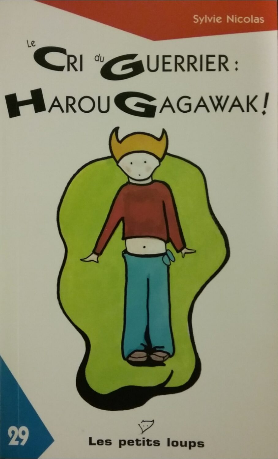 Couverture de Le cri du guerrier : Harou gagawak!