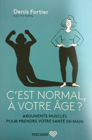 Couverture de C'est normal, à votre âge ? : Arguments musclés pour prendre votre santé en main