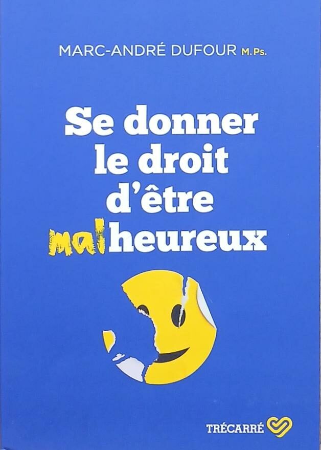 Couverture de Se donner le droit d'être malheureux