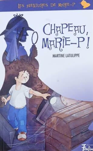 Couverture de Les aventures de Marie-P. Tome 1 : Chapeau, Marie-P !