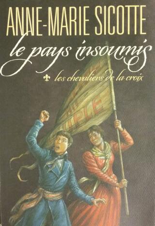 Couverture de Le pays insoumis Tome 1 : Les chevaliers de la croix