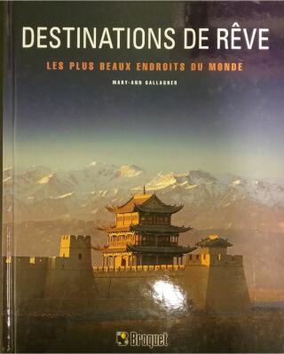 Couverture de Destinations de rêve : Les plus beaux endroits du monde