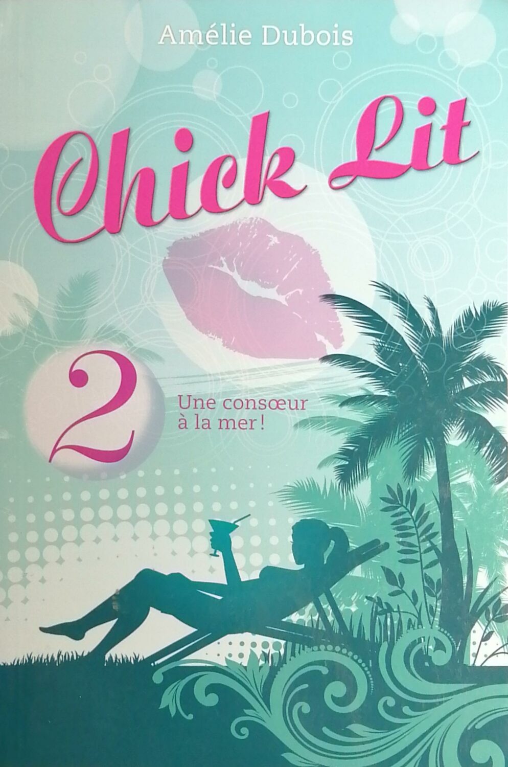 Couverture de Chick Lit Tome 2 : Une consoeur à la mer !