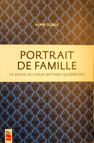 Couverture de Portrait de famille : 14 vrais ou faux mythes québécois