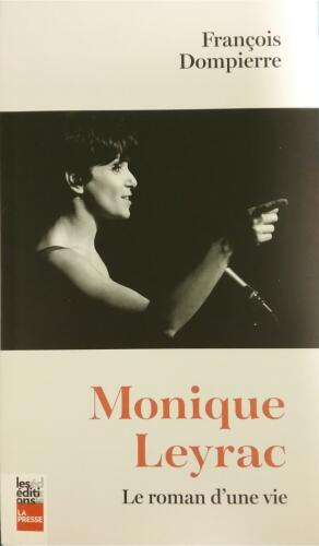 Couverture de Monique Leyrac : Le roman d'une vie