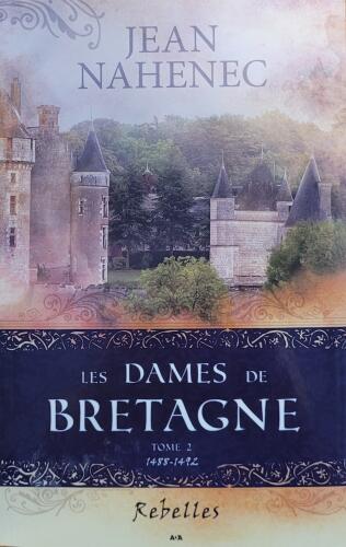 Couverture de Les dames de Bretagne Tome 2 : Rebelles 1488-1492