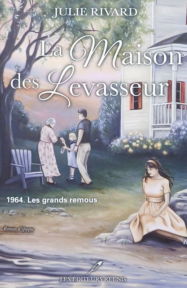 Couverture de La maison des Levasseur Tome 3 : 1964 Les grands remous