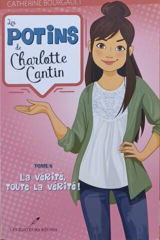Couverture de Les potins de Charlotte Cantin Tome 6 : La vérité, toute la vérité !