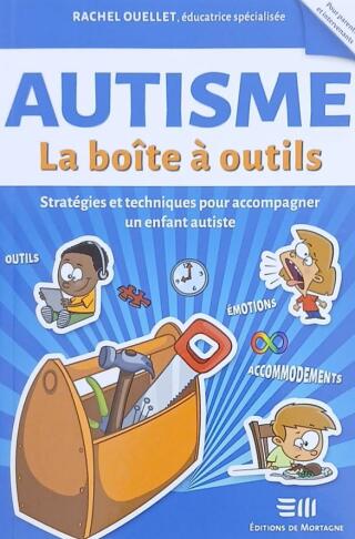 Couverture de Autisme : La boîte à outils : Stratégies et techniques pour accompagner un enfant autiste