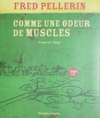 Couverture de Comme une odeur de muscles : Contes de village