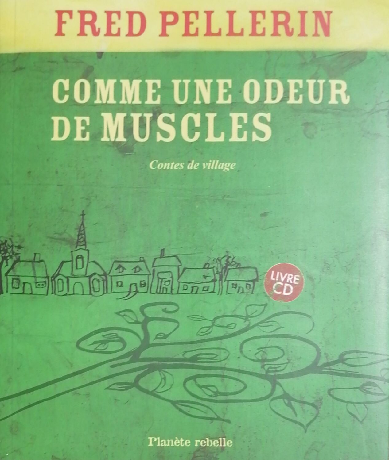 Couverture de Comme une odeur de muscles : Contes de village