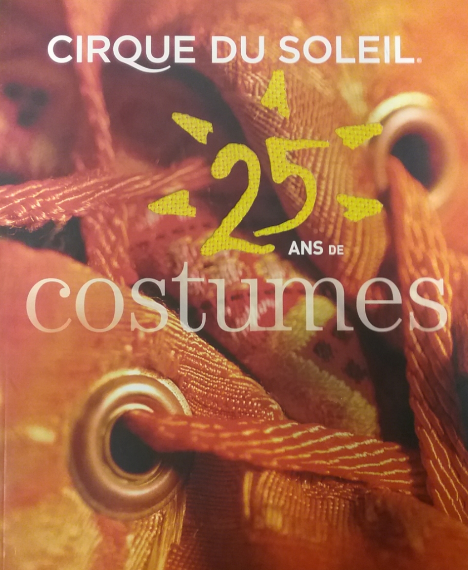 Cirque du Soleil 25 ans de costumes Écolivres