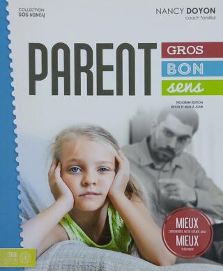 Couverture de Parent gros bon sens : Troisième édition revue et mise à jour