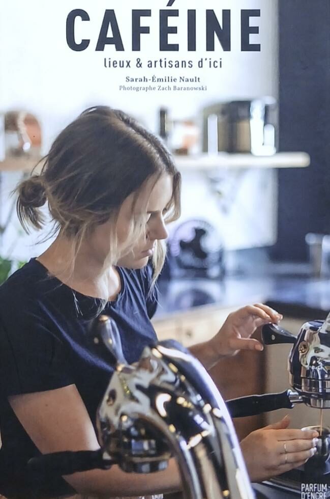 Couverture de Caféine : Lieux et artisans d'ici