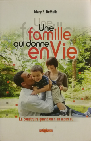 Couverture de Une famille qui donne enVie : La construire quand on n’en a pas eu