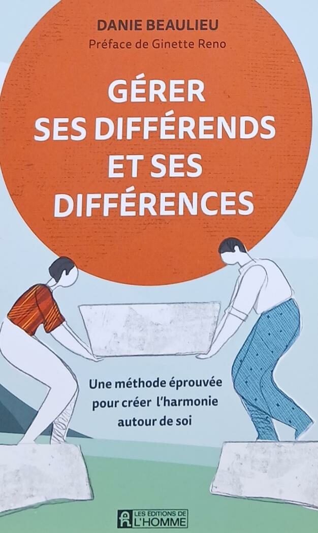 Couverture de Gérer ses différends et ses différences : Une méthode éprouvée pour créer l'harmonie autour de soi