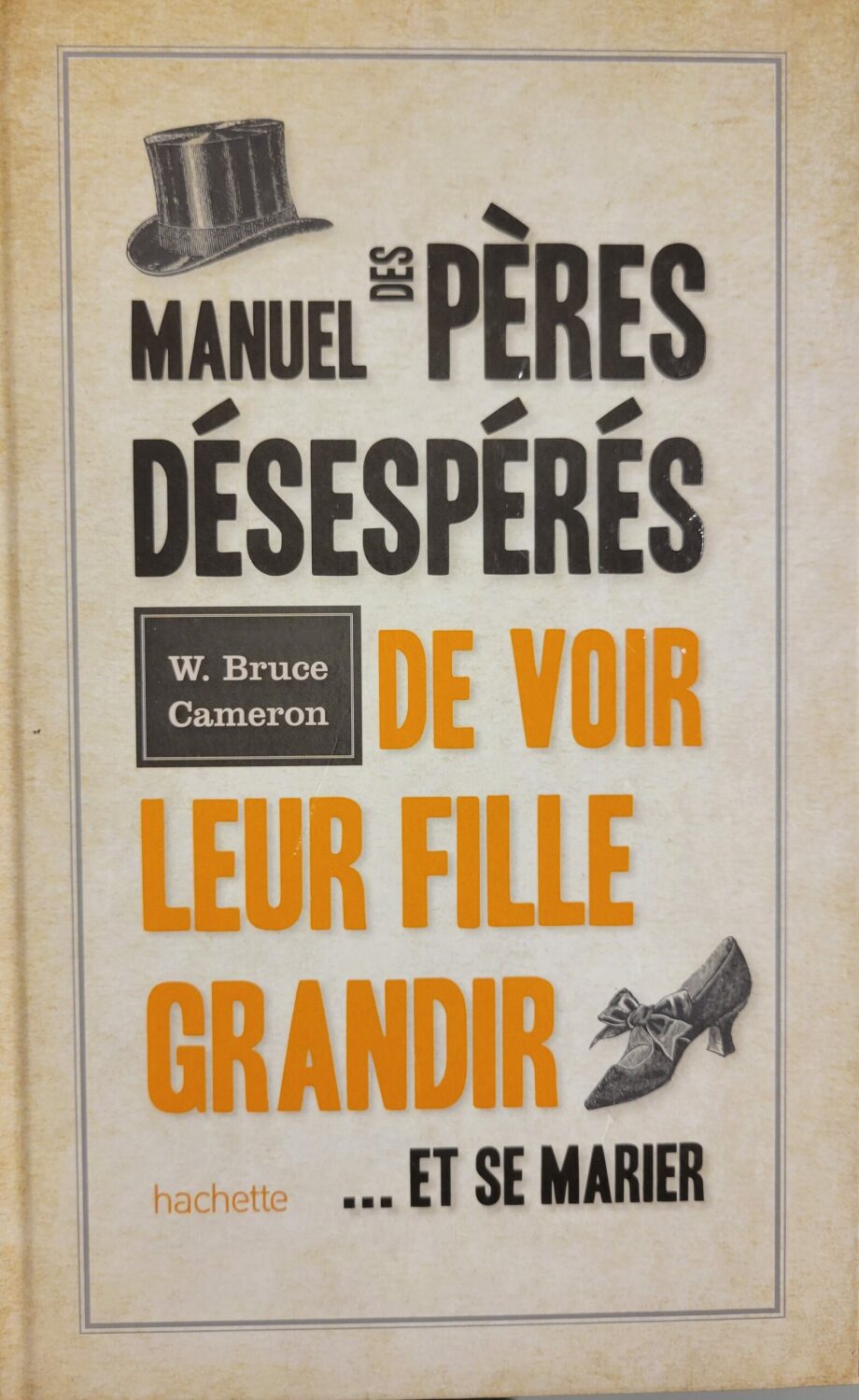 Couverture de Manuel des pères désespérés de voir leur fille grandir... et se marier