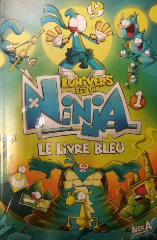 Couverture de L'univers est un Ninja Tome 1 : Le livre bleu