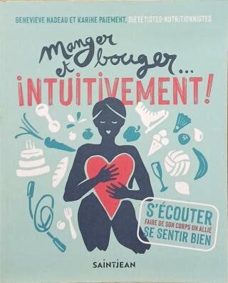 Couverture de Manger et bouger...intuitivement ! : S'écouter, faire de son corps un allié, se sentir bien