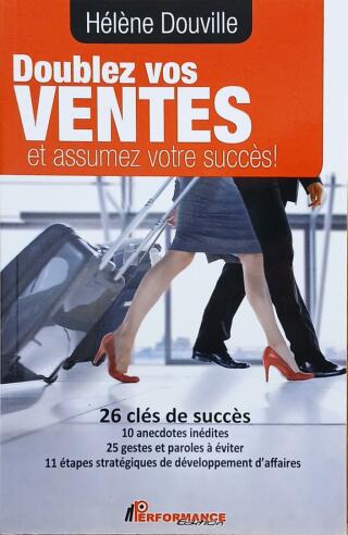 Couverture de Doublez vos ventes et assumez votre succès !