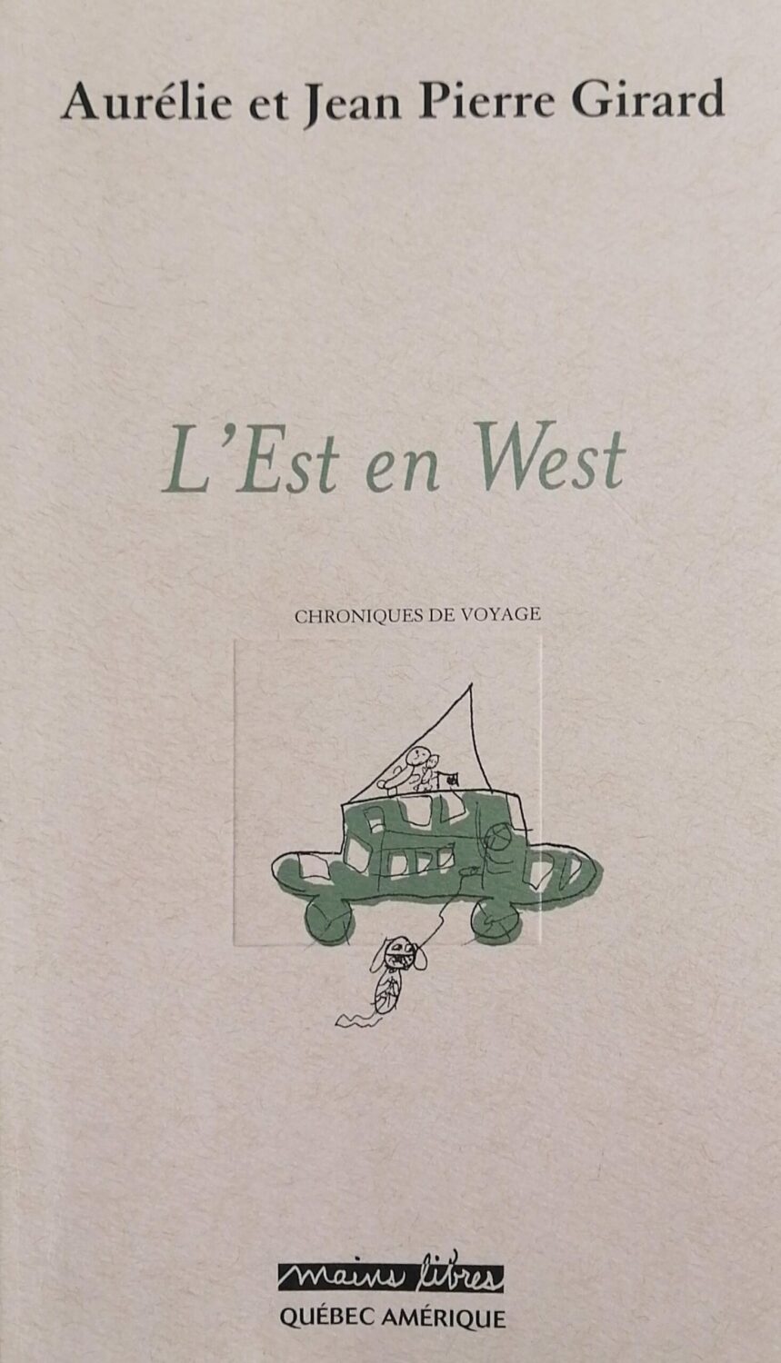 Couverture de L'Est en West : Chroniques de voyage