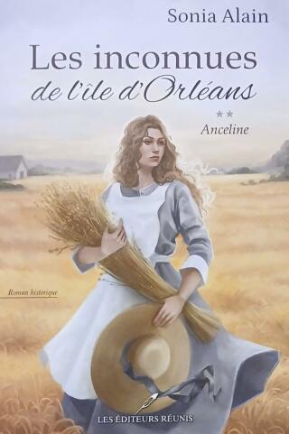 Couverture de Les inconnues de l'Île d'Orléans Tome 2 : Anceline