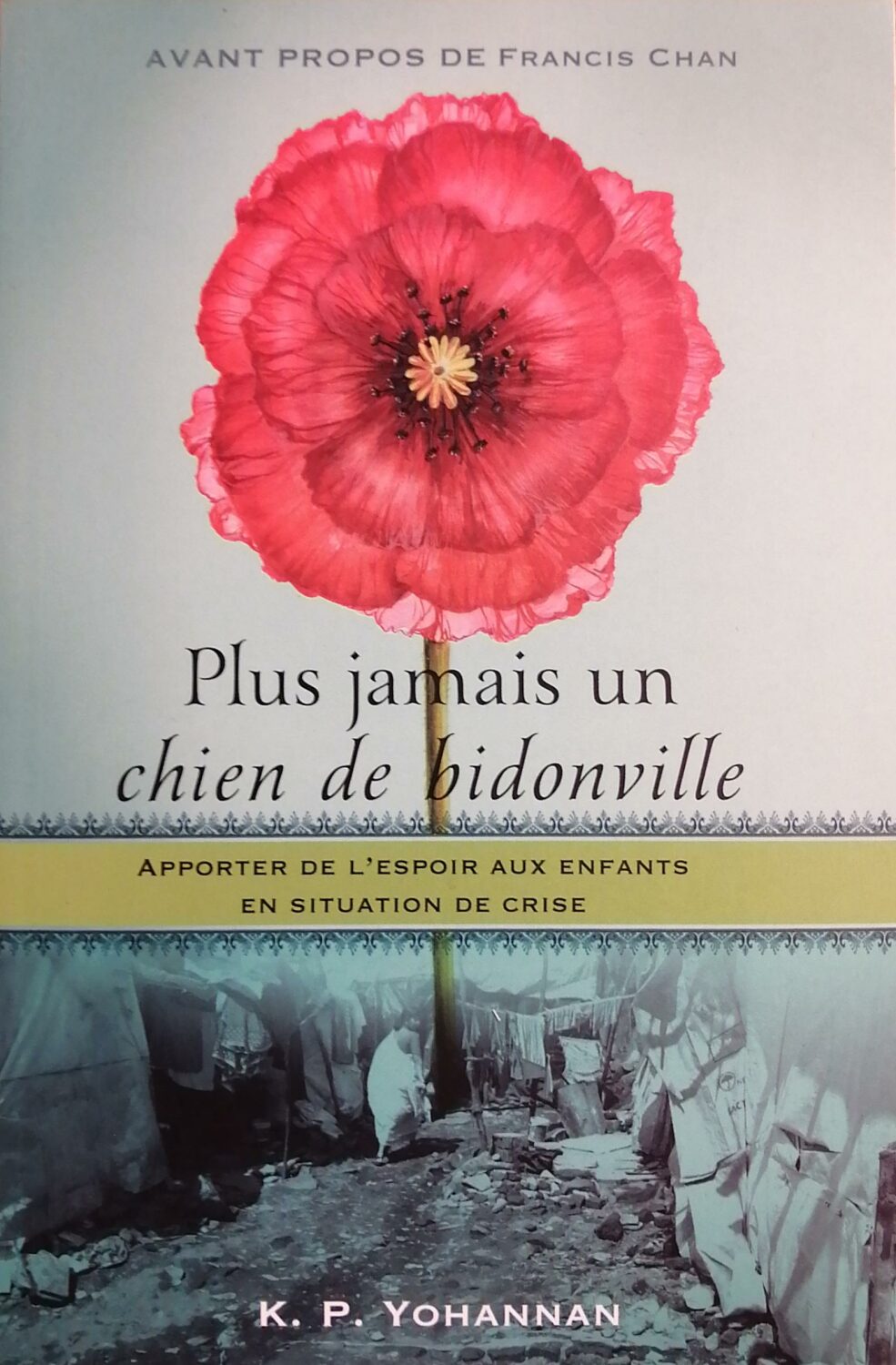 Couverture de Plus jamais un chien de bidonville : Apporter de l'espoir aux enfants en situation de crise