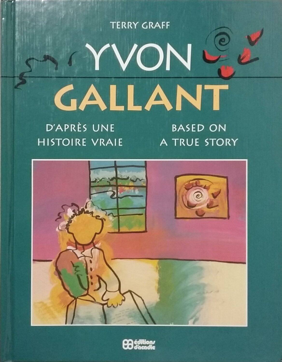 Couverture de Yvon Gallant : D'après une histoire vraie