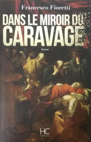 Couverture de Dans le miroir du Caravage
