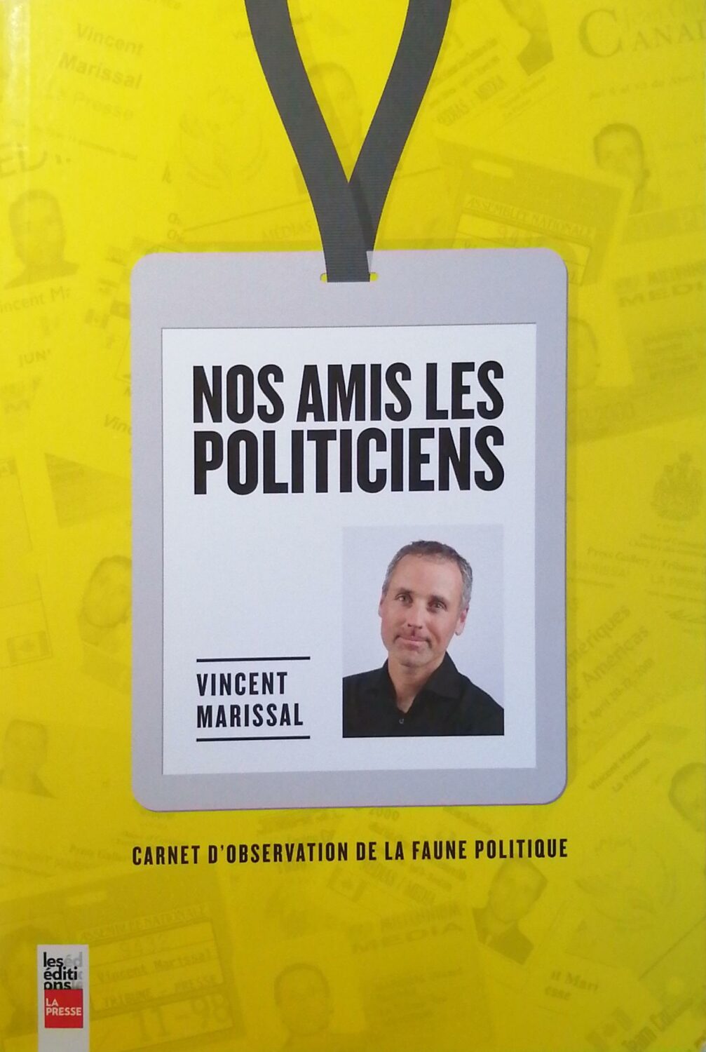 Couverture de Nos amis les politiciens : Carnet d'observation de la faune politique