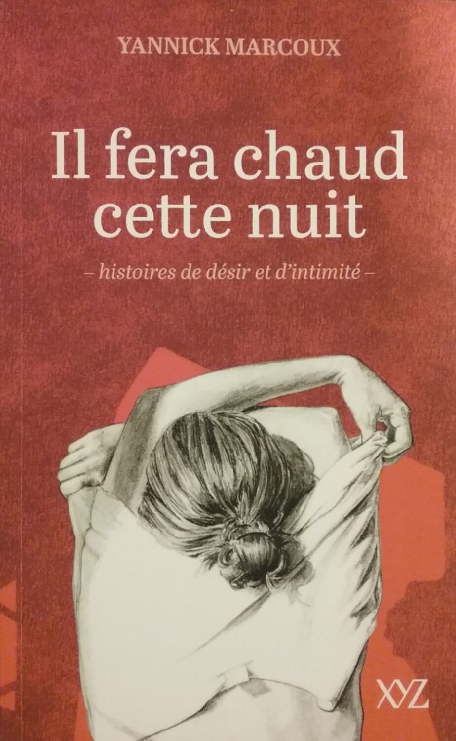 Couverture de Il fera chaud cette nuit : Histoires de désir et d'intimité