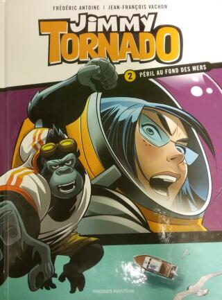 Couverture de Jimmy Tornado Tome 2 : Péril au fond des mers